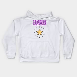 The Universe Is Changing Your Situation Kids Hoodie